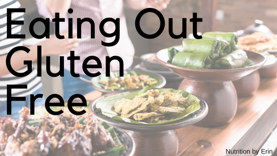 Eating Out Gluten Free | How To Article | Nutrition by Erin